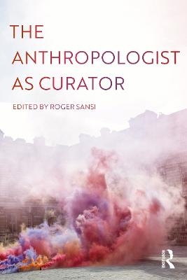 The Anthropologist as Curator