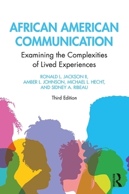 African American Communication - Ronald L. Jackson II, Amber L. Johnson, Michael L. Hecht, Sidney A. Ribeau