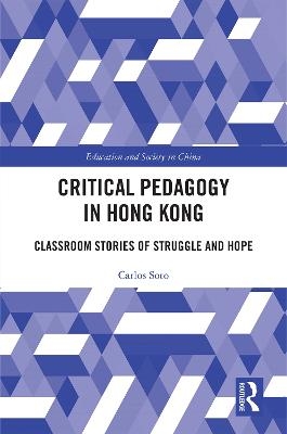 Critical Pedagogy in Hong Kong - Carlos Soto