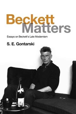 Beckett Matters - S. E. Gontarski