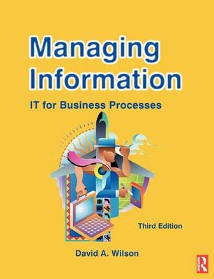 Managing Information -  David A Wilson