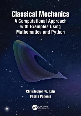 Classical Mechanics - Christopher W. Kulp, Vasilis Pagonis