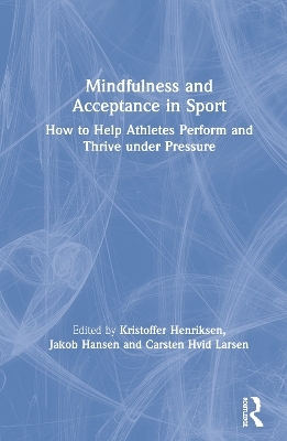 Mindfulness and Acceptance in Sport