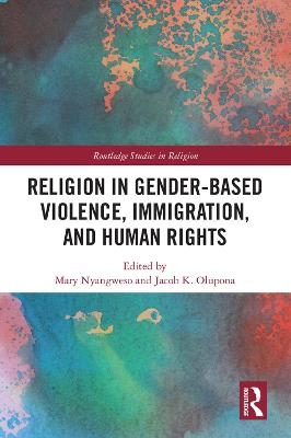 Religion in Gender-Based Violence, Immigration, and Human Rights - 