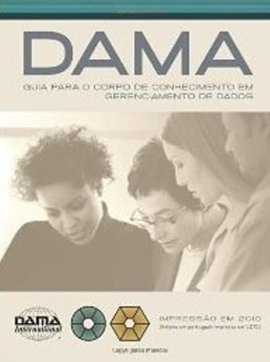 DAMA Guide to the Data Management Body of Knowledge (DAMA-DMBOK) -  DAMA International