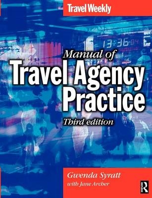 Manual of Travel Agency Practice -  Jane Archer,  Gwenda Syratt