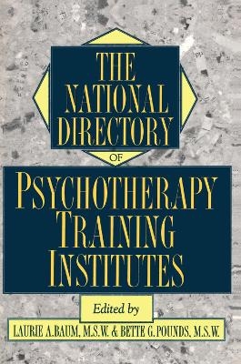 The National Directory Of Psychotherapy Training Institutes - 