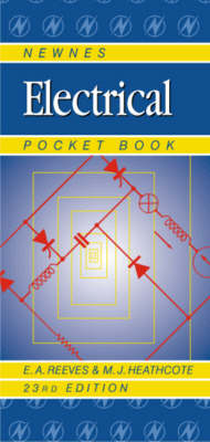Newnes Electrical Pocket Book -  Martin Heathcote,  E A Reeves