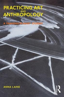 Practicing Art and Anthropology - Anna Laine