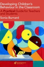 Developing Children's Behaviour in the Classroom -  Sonia Burnard