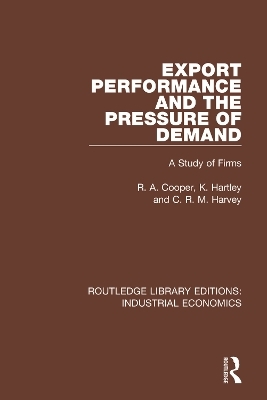 Export Performance and the Pressure of Demand - R Cooper, K. Hartley, C.R.M. Harvey