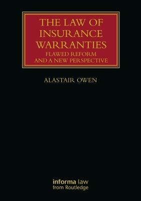 The Law of Insurance Warranties - Alastair Owen
