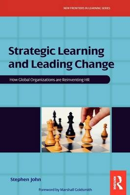 Strategic Learning and Leading Change -  Stephen John