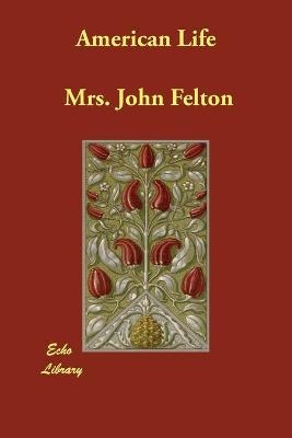 American Life - Mrs John Felton