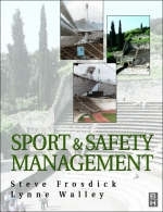 Sports and Safety Management -  Steve Frosdick,  Lynne Walley