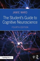 The Student's Guide to Cognitive Neuroscience - Ward, Jamie