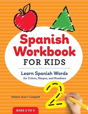Spanish Workbook For Kids - Melanie Stuart-Campbell