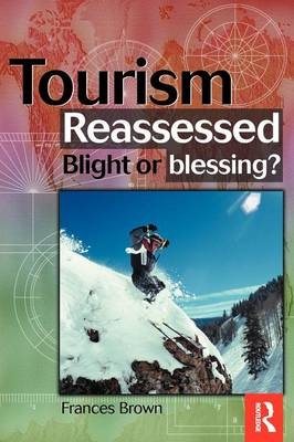 Tourism Reassessed: Blight or Blessing