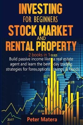 Investing for Beginners Stock Market and Rental Property 2 books in 1