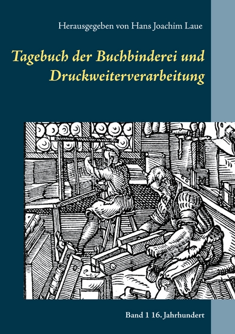 Tagebuch der Buchbinderei und Druckweiterverarbeitung - 