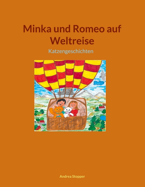 Minka und Romeo auf Weltreise - Andrea Stopper
