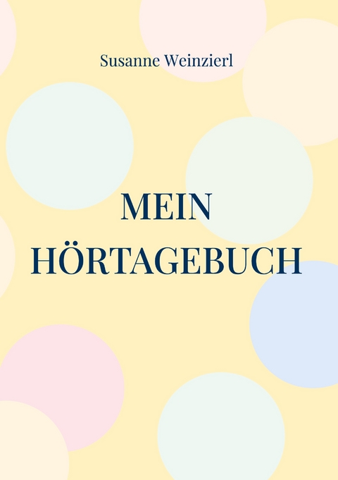 Mein H&ouml;rtagebuch - Susanne Weinzierl
