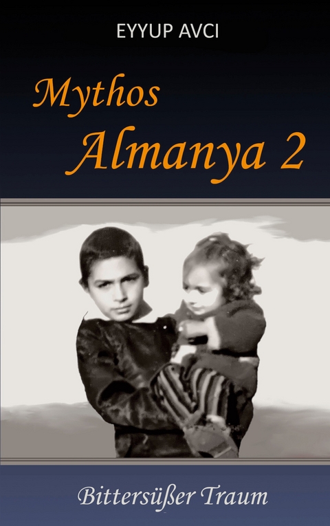 Mythos Almanya 2 - Eyyup Avci