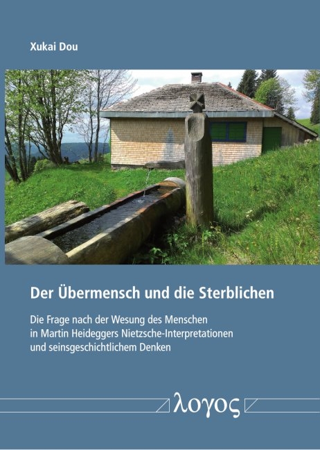 Der &Uuml;bermensch und die Sterblichen - Xukai Dou