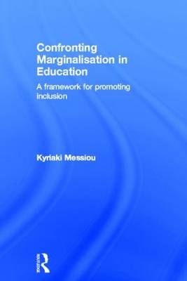 Confronting Marginalisation in Education -  Kyriaki Messiou