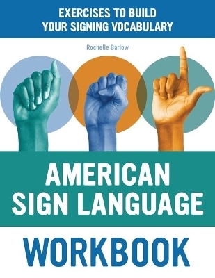 American Sign Language Workbook - Rochelle Barlow
