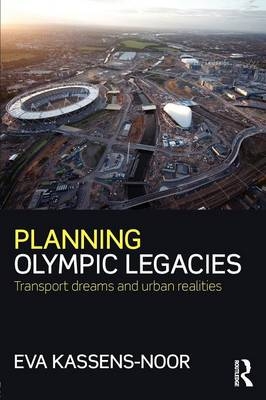 Planning Olympic Legacies -  Eva Kassens-Noor