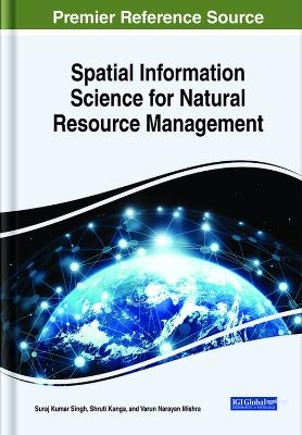 Spatial Information Science for Natural Resource Management - 