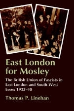 East London for Mosley -  Thomas P. Linehan