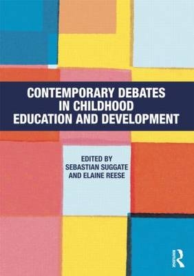 Contemporary Debates in Childhood Education and Development - 