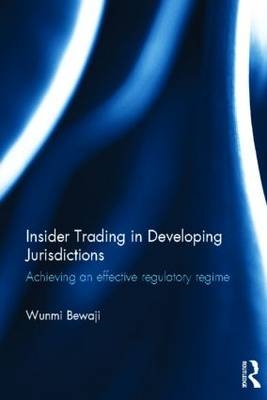 Insider Trading in Developing Jurisdictions -  Wunmi Bewaji