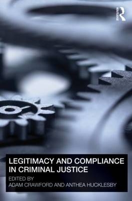 Legitimacy and Compliance in Criminal Justice - 