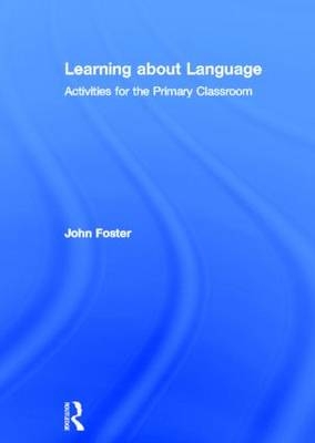Learning about Language -  John Foster