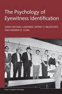 Psychology of Eyewitness Identification -  James Michael Lampinen,  Jeffrey S. Neuschatz