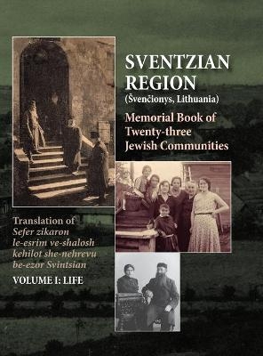 Memorial Book of the Sventzian Region - Part I - Life