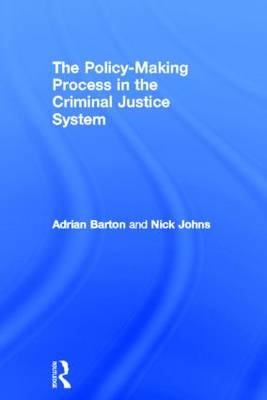 Policy Making Process in the Criminal Justice System