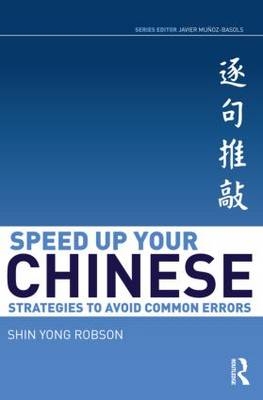 Speed Up Your Chinese -  Shin Yong Robson