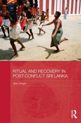 Ritual and Recovery in Post-Conflict Sri Lanka -  Jane Derges