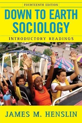 Down to Earth Sociology: 14th Edition - James M. Henslin