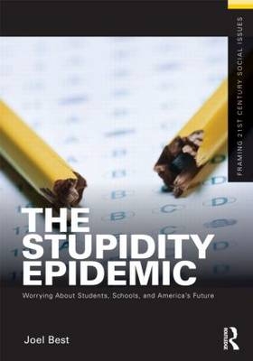 Stupidity Epidemic -  Joel Best