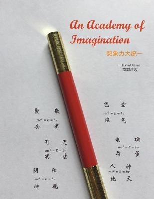 An Academy of Imagination - David Chen