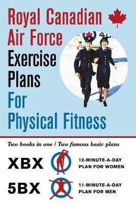 Royal Canadian Air Force Exercise Plans for Physical Fitness - Royal Canadian Air Force