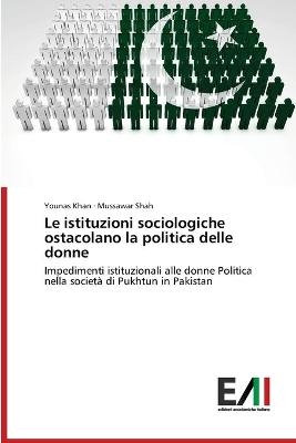 Le istituzioni sociologiche ostacolano la politica delle donne - Younas Khan, Mussawar Shah