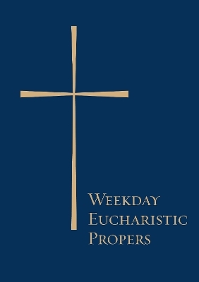 Weekday Eucharistic Propers