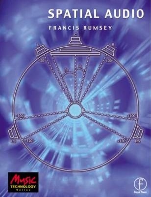 Spatial Audio -  Francis Rumsey