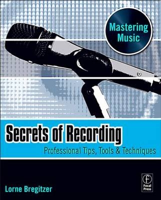Secrets of Recording -  Lorne Bregitzer